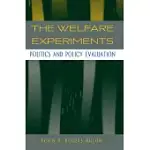 THE WELFARE EXPERIMENTS: POLITICS AND POLICY EVALUATION