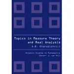 TOPICS IN MEASURE THEORY AND REAL ANALYSIS