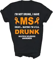 [Generic] I'm Not Drunk I Have Ms Multiple Sclerosis Awareness Gift Unisex Shirt Women Men