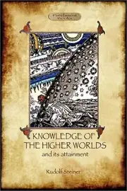Knowledge of the Higher Worlds and Its Attainment (Aziloth Books) (Paperback or