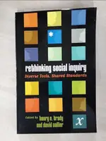 【書寶二手書T2／大學商學_FMZ】RETHINKING SOCIAL INQUIRY: DIVERSE TOOLS, SHARED STANDARDS_BRADY, HENRY E. (EDT)/ COLLIER, DAVID (EDT)