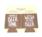 New "Anytime Is Beer Time" and "Wish you were Beer" Bottle Can Koozie Set