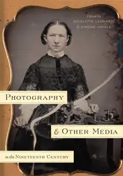 Photography and Other Media in the Nineteenth Century