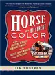 Horse of a Different Color ─ A Tale of Breeding Geniuses, Dominant Females, and the Fastest Derby Winner Since Secretariat