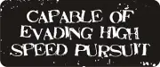 3 - Capable Of Evading High Speed Pursuit Hard Hat / Helmet Sticker BS083