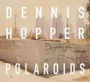 DENNIS HOPPER: COLORS, THE POLAROIDS - Hardcover **BRAND NEW**