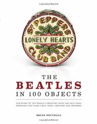 在飛比找誠品線上優惠-The Beatles in 100 Objects: Th