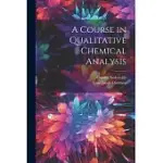 A COURSE IN QUALITATIVE CHEMICAL ANALYSIS