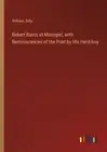 Robert Burns at Mossgiel, with Reminiscences of the Poet by His Herd-boy by Will