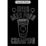 COMPOSITION NOTEBOOK: RIPPLE JUNCTION IRISH BEER PONG CHAMPION OUTLINE JOURNAL/NOTEBOOK BLANK LINED RULED 6X9 100 PAGES