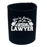 Youre Looking At An Awesome Lawyer - Funny Novelty Stubby Holder
