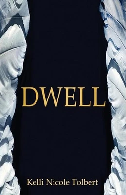 Dwell: A Devotional Experience in the Secret Place of Psalms 91 by Kelli Nicole