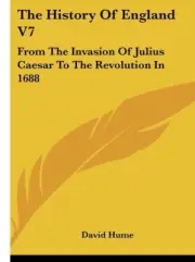 The History of England V7: From the Invasion of Julius Caesar to the Revolution