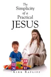 The Simplicity of a Practical Jesus by Kirk David Ratliff (English) Paperback Bo