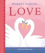 LOVE: A POP-UP CELEBRATION/ROBERT SABUDA ESLITE誠品