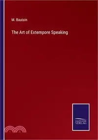 在飛比找三民網路書店優惠-The Art of Extempore Speaking