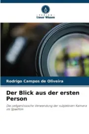 Der Blick aus der ersten Person [German] by Rodrigo Campos de Oliveira