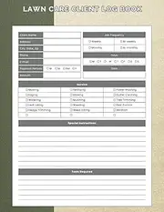 Lawn Care Client Log Book: Mowing And Landscape Appointment Logbook, Track And Record Your Client's Information, Perfect for Lawn Care Business, 8.5" x 11" 106 Pages