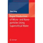 RAPID PRODUCTION OF MICRO- AND NANO-PARTICLES USING SUPERCRITICAL WATER