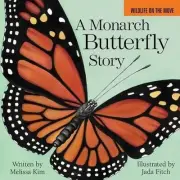 A Monarch Butterfly Story by Melissa Kim (English) Board Book Book