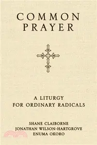 在飛比找三民網路書店優惠-Common Prayer：A Liturgy for Or