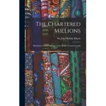 THE CHARTERED MILLIONS; RHODESIA AND THE CHALLENGE TO THE BRITISH COMMONWEALTH