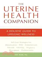 在飛比找三民網路書店優惠-The Uterine Health Companion ─