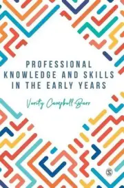 Professional Knowledge & Skills in the Early Years by Verity Campbell-Barr (Engl