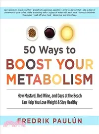 在飛比找三民網路書店優惠-50 Ways to Boost Your Metaboli