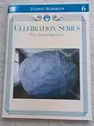 STUDENT WORKBOOK 6 CELEBRATION SERIES PI By Harris Music **BRAND NEW**