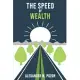 The Speed of Wealth