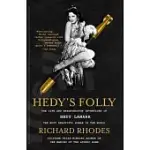 HEDY’S FOLLY: THE LIFE AND BREAKTHROUGH INVENTIONS OF HEDY LAMARR, THE MOST BEAUTIFUL WOMAN IN THE WORLD