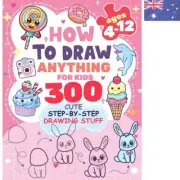 How to Draw Anything for kids: 300 Cute Step-by-Step Drawing Patricia Rogers PB