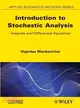 INTRODUCTION TO STOCHASTIC ANALYSIS：INTEGRALS AND DIFFERENTIAL EQUATIONS