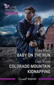 Baby On The Run/Colorado Mountain Kidnapping by Hope White Paperback Book