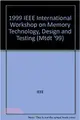Records Of The 1999 Ieee International Workshop Onmemory Technology, Design And Testing