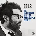 EELS / THE CAUTIONARY TALES OF MARK OLIVER EVERETT (2CD)