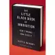 The Little Black Book of Innovation: How It Works, How to Do It