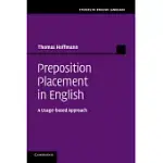 PREPOSITION PLACEMENT IN ENGLISH: A USAGE-BASED APPROACH