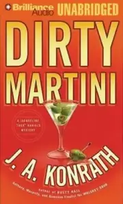 Jacqueline Jack Daniels Mysteries Ser.: Dirty Martini by J. A. Konrath (2011,...