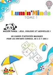 Yoko le panda - Tome 1 : Jeux, énigmes et coloriages pour enfants HPI, HPE, DYS (5-7ans).: Un cahier ludique et stimulant pour développer la créativité et les capacités cognitives. (French Edition)