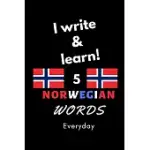 NOTEBOOK: I WRITE AND LEARN! 5 NORWEGIAN WORDS EVERYDAY, 6