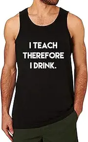 [Lyprerazy] Men's I Teach Therefore I Drink Workout Gym Funny Printed Tank Top