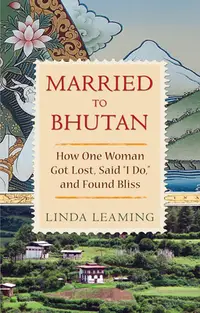 在飛比找誠品線上優惠-Married to Bhutan: How One Wom