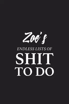 Zoe’’s Endless Lists of Shit to do - A5 6x9 Inches 120 Dot-Grid Pages - Zoe Name Journal - Personalized Notebook - To Do List Minimal Minimalistic Note