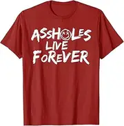 [Arhelicw] Assholes-Live Forever Funny Adult Humor Sarcastic Jokes T-Shirt