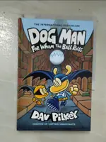 【書寶二手書T1／原文小說_CRA】DOG MAN7-FOR WHOM THE BALL ROLLS_PILKEY, DAV/ PILKEY, DAV (ILT)
