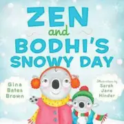 Zen and Bodhi's Snowy Day by Gina Bates Brown (English) Hardcover Book