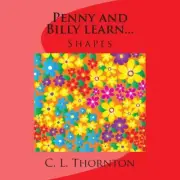 Penny and Billy learn...: Shapes by C.L. Thornton (English) Paperback Book