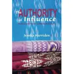 THE AUTHORITY OF INFLUENCE: WOMEN AND POWER IN BURMESE HISTORY